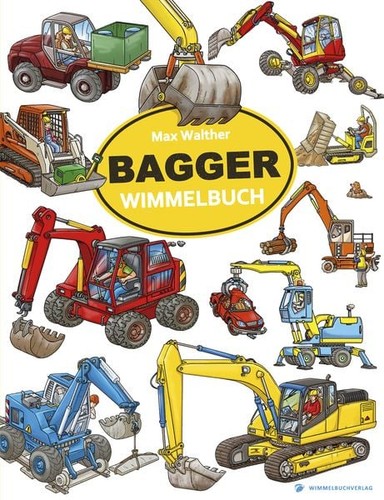 Bagger wimmelbuch jahre - bagger, 2