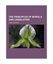 The Principles of Morals and Legislation, Jeremy Bentham