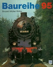 Baureihe 95 - Der Lebenslauf