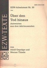 Über den Tod hinaus. Antworten aus drei Jahrtausenden (= EZW-Texte. 1994. Nummer