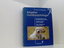 Ratgeber Hundepsychologie neue Erkenntnisse aus der hundepsychologischen Praxis 