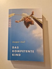 Das kompetente Kind von Juul, Jesper, Engeler, Sigrid | Buch | Zustand gut