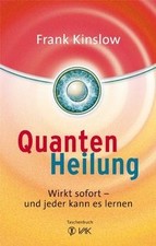 Quantenheilung: Wirkt sofort - und jeder kann es lernen ... | Buch | Zustand gut
