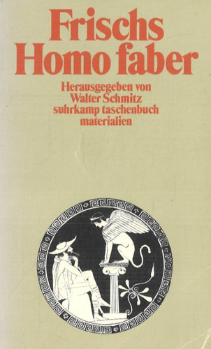 Max frischs homo faber - frischs, walter