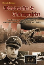 Wunderwaffen & Geheimprojekte -  Waffentechnologie - Militärforschung (Buch) NEU