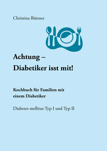 Achtung diabetiker isst mit - -,