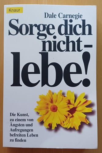 Sorge dich nicht - "-lebe!",