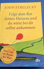 John Strelecky; Folge dem Rat