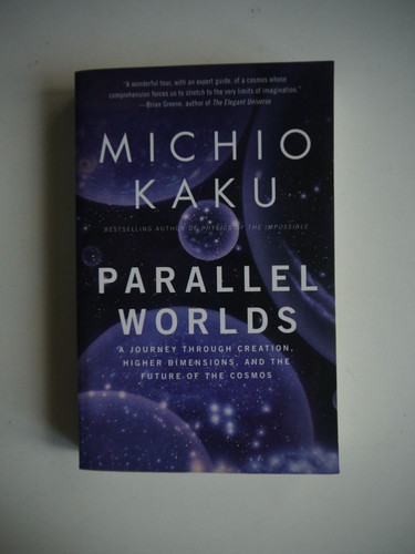 Parallel worlds michio kaku - worlds,