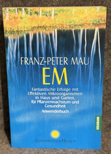 EM Fantastische Erfolge mit Effektiven Mikroorganismen