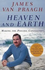 Heaven on Earth, Van Praagh