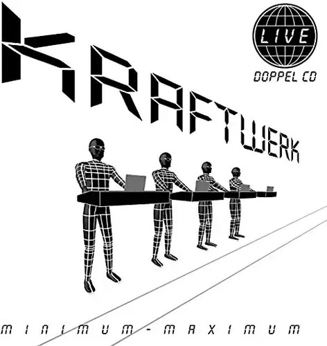 Kraftwerk minimum maximum - kraftwerk, minimum-maximum