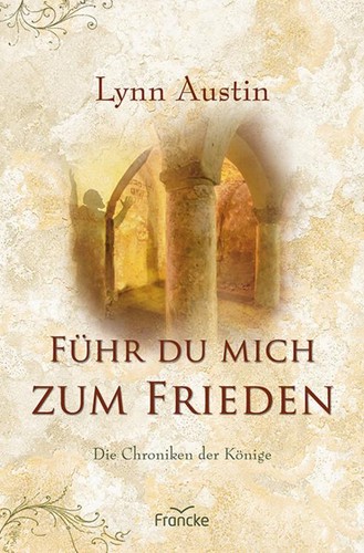 Lynn austin führ mich zum - du,