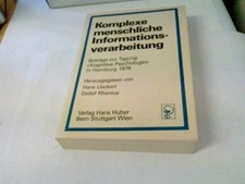 Komplexe menschliche Informationsverarbeitung : Beiträge zur Tagung "Kognitive P