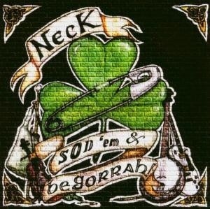Neck sod em begorrah - ,