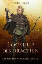 Lockruf des Drachen: (Der Weg des Waldläufers, Buch... | Buch | Zustand sehr gut