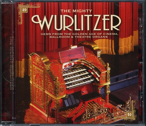 The mighty wurlitzer - the,