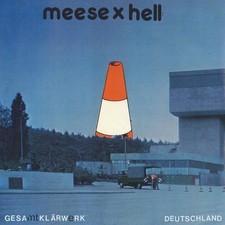 Meese X Hell Gesamtklärwerk