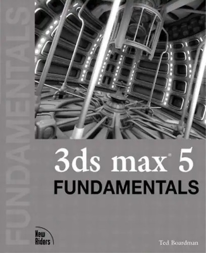 3ds max fundamentals with - 3ds, 5