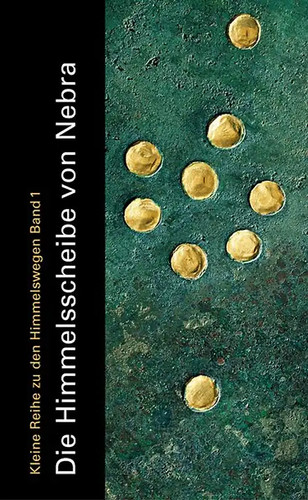 Die himmelsscheibe von nebra - himmelsscheibe,