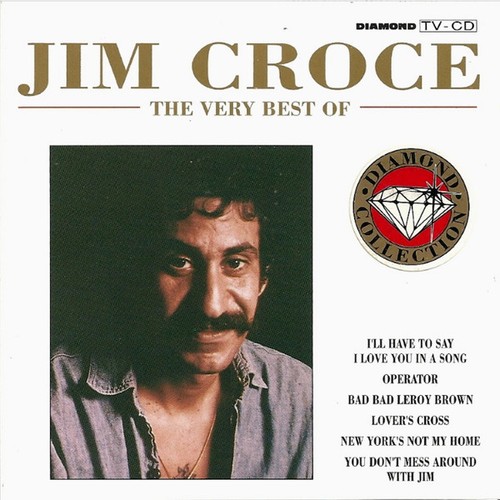Jim croce the very - /, of