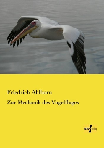 Zur mechanik des vogelfluges - des,