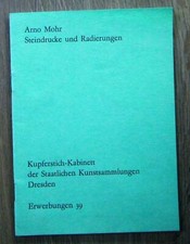 Arno Mohr Steindrucke Radierungen Kupferstich Kabinett Ausstellung Dresden 1981