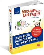 Steuern, aber lustig! Steuertipps für Existenzgründer und Jungunternehmer.