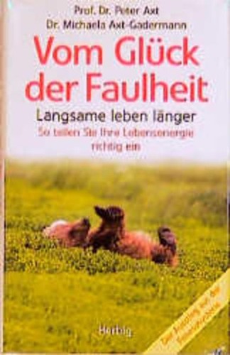 Vom glück der faulheit - vom,