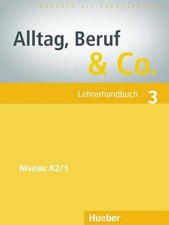 Alltag, Beruf & Co. 3: Deutsch als Fremdsprache / Buch Hueber Verlag