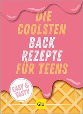 Die coolsten Backrezepte für Teens Easy & Tasty