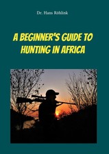 Hans Röhlink | A Beginners Guide To Hunting in Africa | Taschenbuch | Englisch