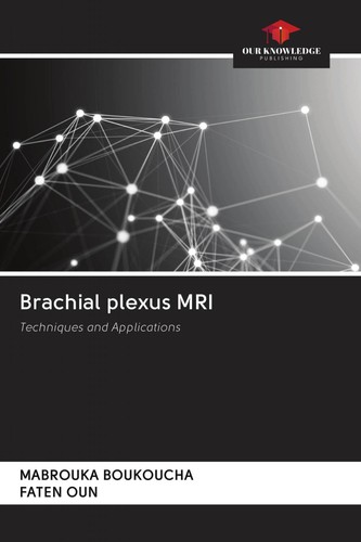 Brachial plexus mri faten oun - brachial,