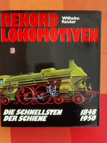 Rekord lokomotiven von wilhelm - von,