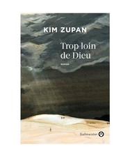 Trop loin de Dieu, Zupan, Kim