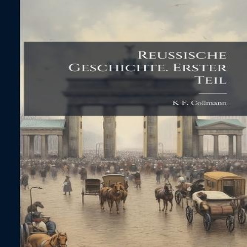 Reussische geschichte erster - geschichte.,