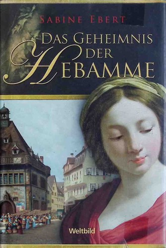Das geheimnis der - der, hebamme