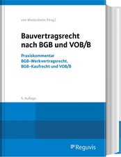 Bauvertragsrecht nach BGB und VOB/B: Praxiskommentar BGB-Werkvertragsrecht, BGB-