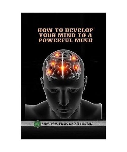 How develop your mind a - to,