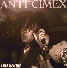 ANTI CIMEX - LIVE 1985 / 1986