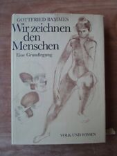 Gottfried Bammes: Wir zeichnen den Menschen. Eine Grundlegung - Hardcover