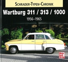 Typenchronik Wartburg 311/313/1000, Modelle/Geschichte/Typen-Buch/Handbuch
