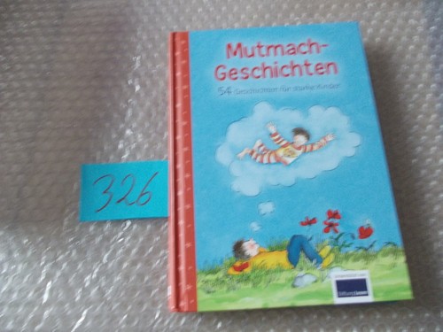 Mutmach geschichten 54 - mutmach-geschichten,,