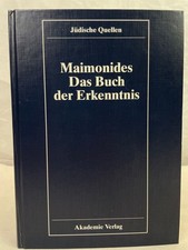 Mischne Tora = Das Buch der Erkenntnis. Moses Maimonides. Hrsg. von Eveline Good