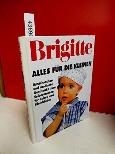 Brigitte alles für die - -,