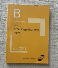 Alpmann Schmidt Basiswissen Staatsorganisationsrecht 2023