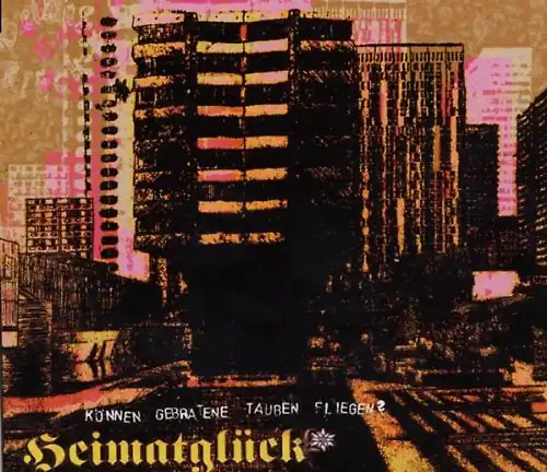 Heimatglück können - -,