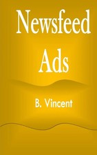 B. Vincent | Newsfeed Ads |