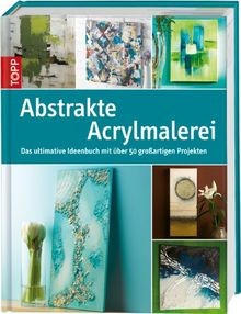 Abstrakte acrylmalerei buch - acrylmalerei,