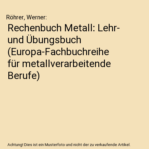 Rechenbuch metall lehr und - rechenbuch,